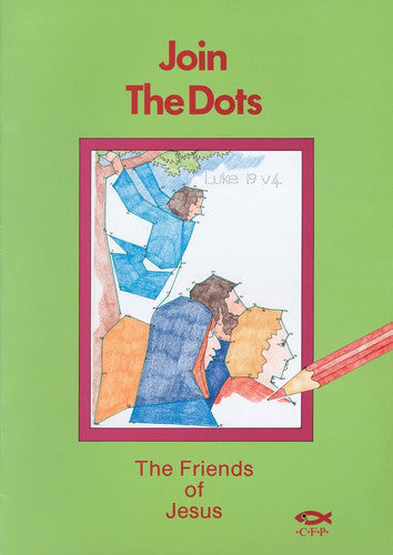 The Friends of Jesus: Join the Dots (Dot to Dot)