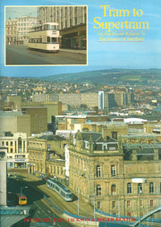 Tram to Supertram: An Old Friend Returns to the Streets of Sheffield