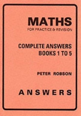 Complete Answers (Maths for Practice and Revision)