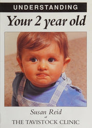 Understanding Your 2 Year Old (Understanding Your Child S.)