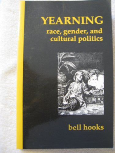 Yearning: Race, Gender and Cultural Politics