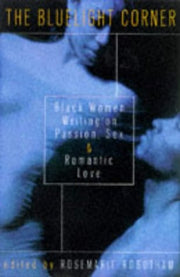 The Bluelight Corner: Black Women Writing on Passion, Sex and Romantic Love