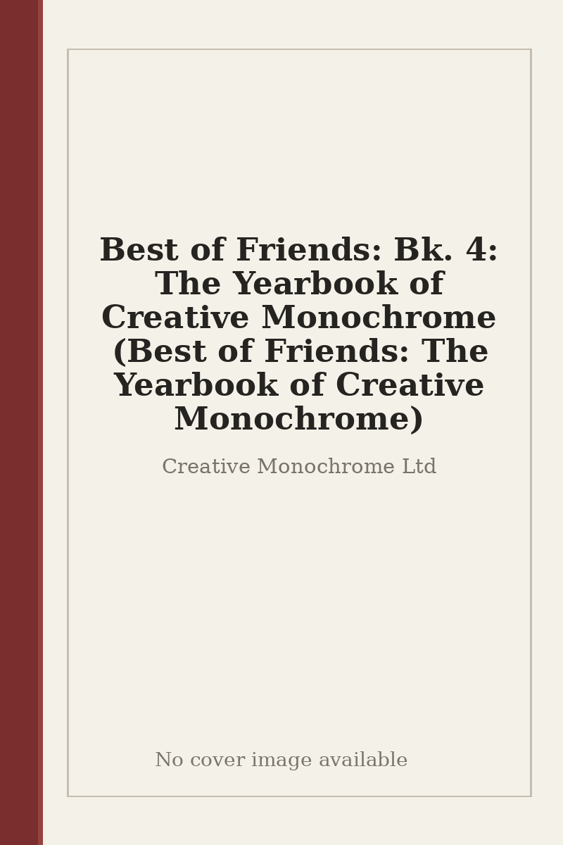 Best of Friends: Bk. 4: The Yearbook of Creative Monochrome (Best of Friends: The Yearbook of Creative Monochrome) - no cover image available