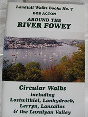 Around the River Fowey: Circular Walks: 7 (Landfall walks books)