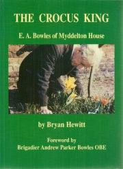 The Crocus King: E.A.Bowles of Myddelton House