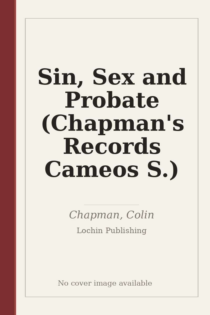 Sin, Sex and Probate (Chapman's Records Cameos S.) - no cover image available