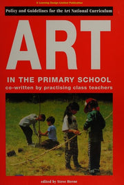 Art in the Primary School: Policy and Guidelines for the Art National Curriculum
