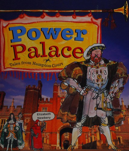 Power Palace: Tales from Hampton Court