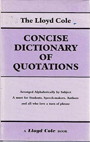 The Lloyd Cole Concise Dictionary of Quotations