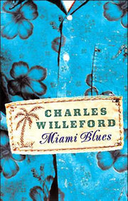 Miami Blues: No. 1 (Hoke Moseley detective thriller)