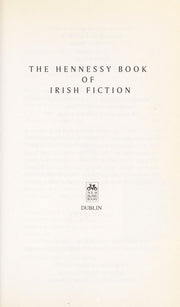 Hennessy Book of Irish Fiction: A Celebration of New Irish Writing from the Sunday Tribune