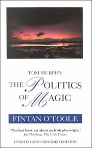 Tom Murphy: The Politics of Magic