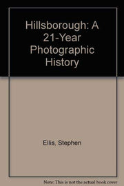 Hillsborough: A 21-Year Photographic History