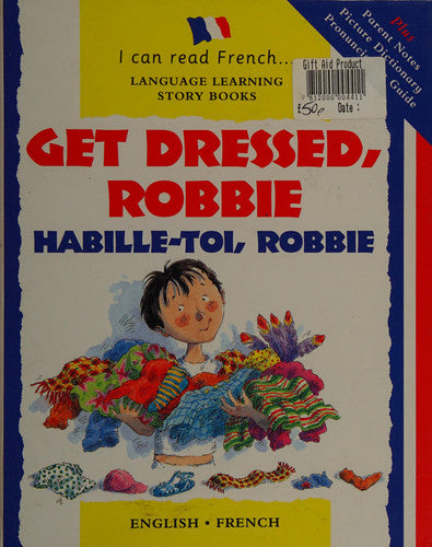 Get Dressed Robbie/Habille-toi, Robbie (I Can Read French S.)