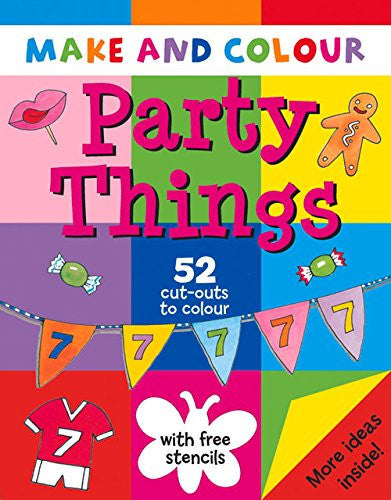 Make and Colour Party Things (Make & Colour)