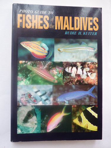 Photo Guide to Fishes of the Maldives (Atoll Editions)