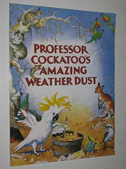 Professor Cockatoos Amazing Weather