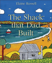 The Shack That Dad Built: Little Hare Books
