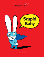 STUPID BABY