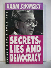 Secrets, Lies and Democracy: Noam Chomsky Interviewed by David Barsamian (Real Story)