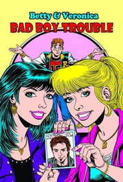 Archie New Look Series Volume 1: Betty & Veronica - Bad Boy Trouble