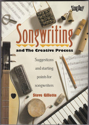 Songwriting: And the Creative Process : Suggestions and Starting Points for Songwriters