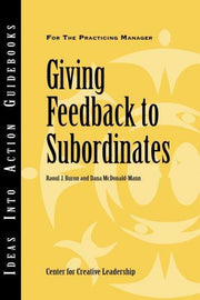 Giving Feedback to Subordinates (J–B CCL (Center for Creative Leadership))