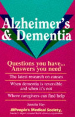 Alzheimer's and Dementia: Questions You Have...Answers You Need