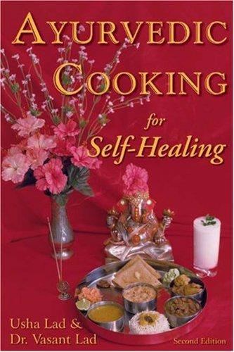 Ayurvedic Cooking for Self-Healing