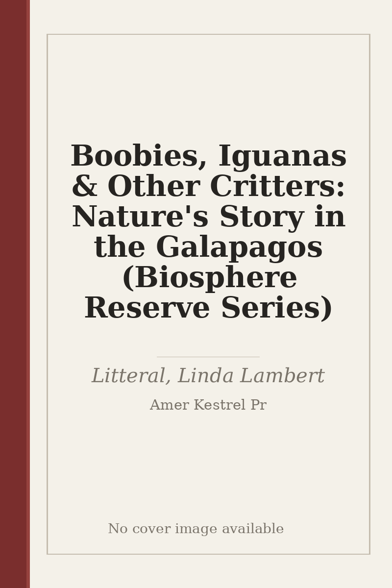 Boobies, Iguanas & Other Critters: Nature's Story in the Galapagos (Biosphere Reserve Series) - no cover image available