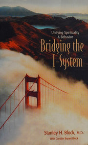 Bridging the I-system: Unifying Spirituality and Behaviour