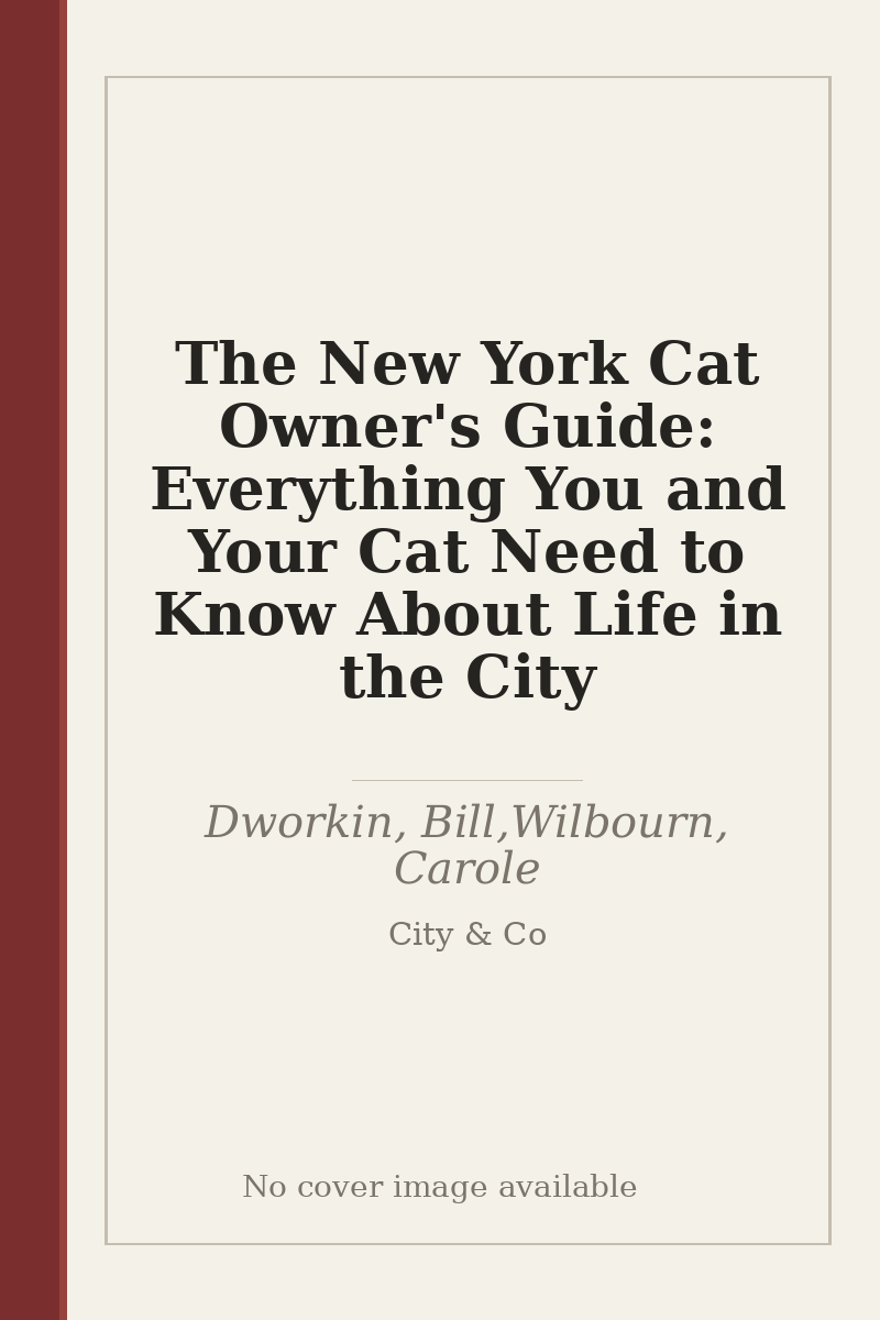 The New York Cat Owner's Guide: Everything You and Your Cat Need to Know About Life in the City - no cover image available