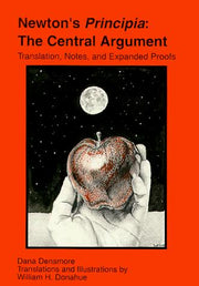 Newton's Principia: The Central Argument: Translation Notes and Expanded Proofs