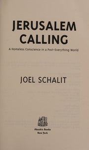 Jerusalem Calling: A Homeless Conscience in a Post-Everything World
