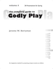 Godly Play: Volume 4 - 12 Core Presentations for Spring