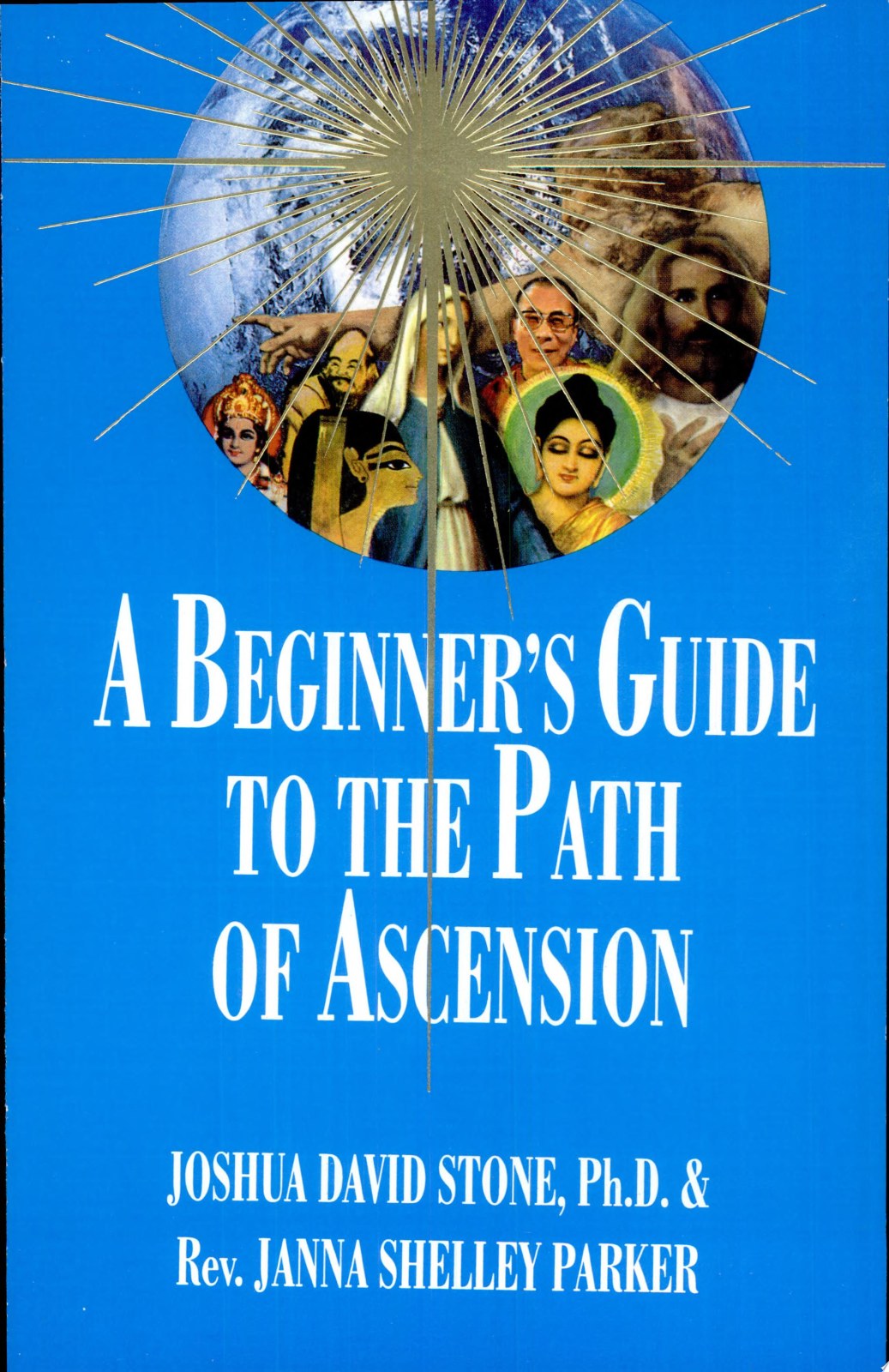 A Beginner's Guide to the Path of Ascension: 07 (Easy-To-Read Encyclopedia of the Spiritual Path)