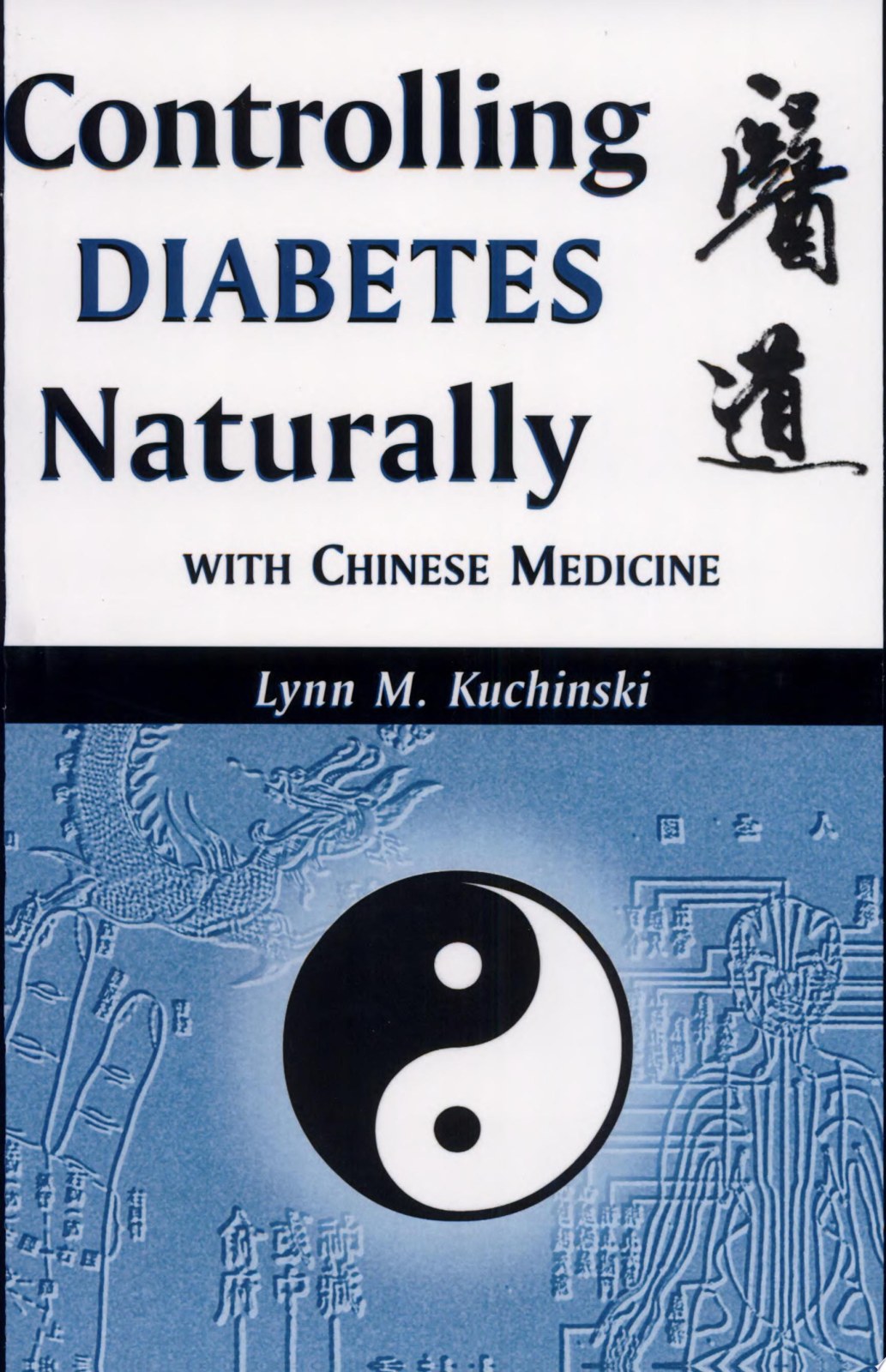 Controlling Diabetes Naturally: With Chinese Medicine (Healing With Chinese Medicine)