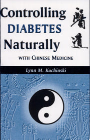 Controlling Diabetes Naturally: With Chinese Medicine (Healing With Chinese Medicine)