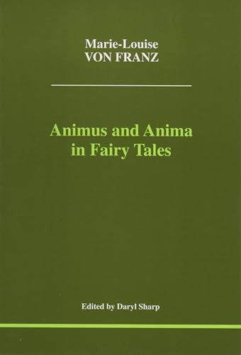 Animus and Anima in Fairy Tales (Studies in Jungian Psychology by Jungian Analysts)