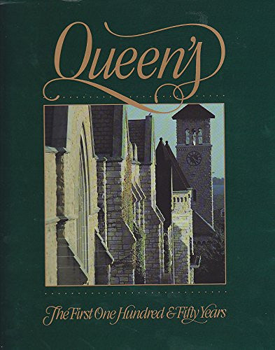 Queen's The First One Hundred & Fifty Years