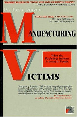 Manufacturing Victims: How the Psychology Business Wants to Keep You Dependent for Life