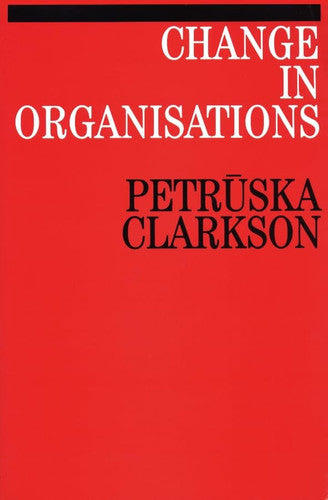 Change in Organisations (Exc Business And Economy (Whurr))
