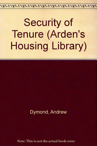 Security of Tenure: 1 (Arden's Housing Library)