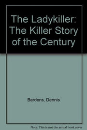 The Ladykiller: The Killer Story of the Century