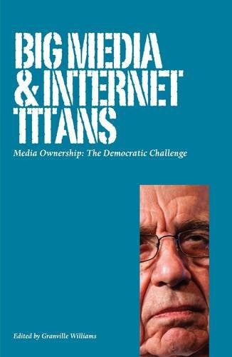 Big Media and Internet Titans: Media Ownership: the Democratic Challenge