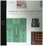 Turn of Century Style : Home Decoration and Furnishings Between 1890 and 1910 (Moda Museum Booklets)