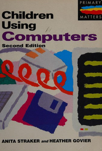 Children Using Computers (Primary Matters S.)
