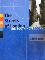 South East: 1 (The Streets of London The Booth Notebooks)