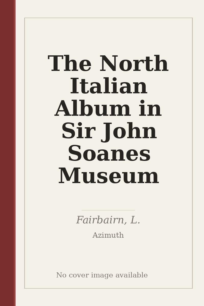 The North Italian Album in Sir John Soanes Museum - no cover image available