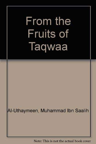 From the Fruits of Taqwaa